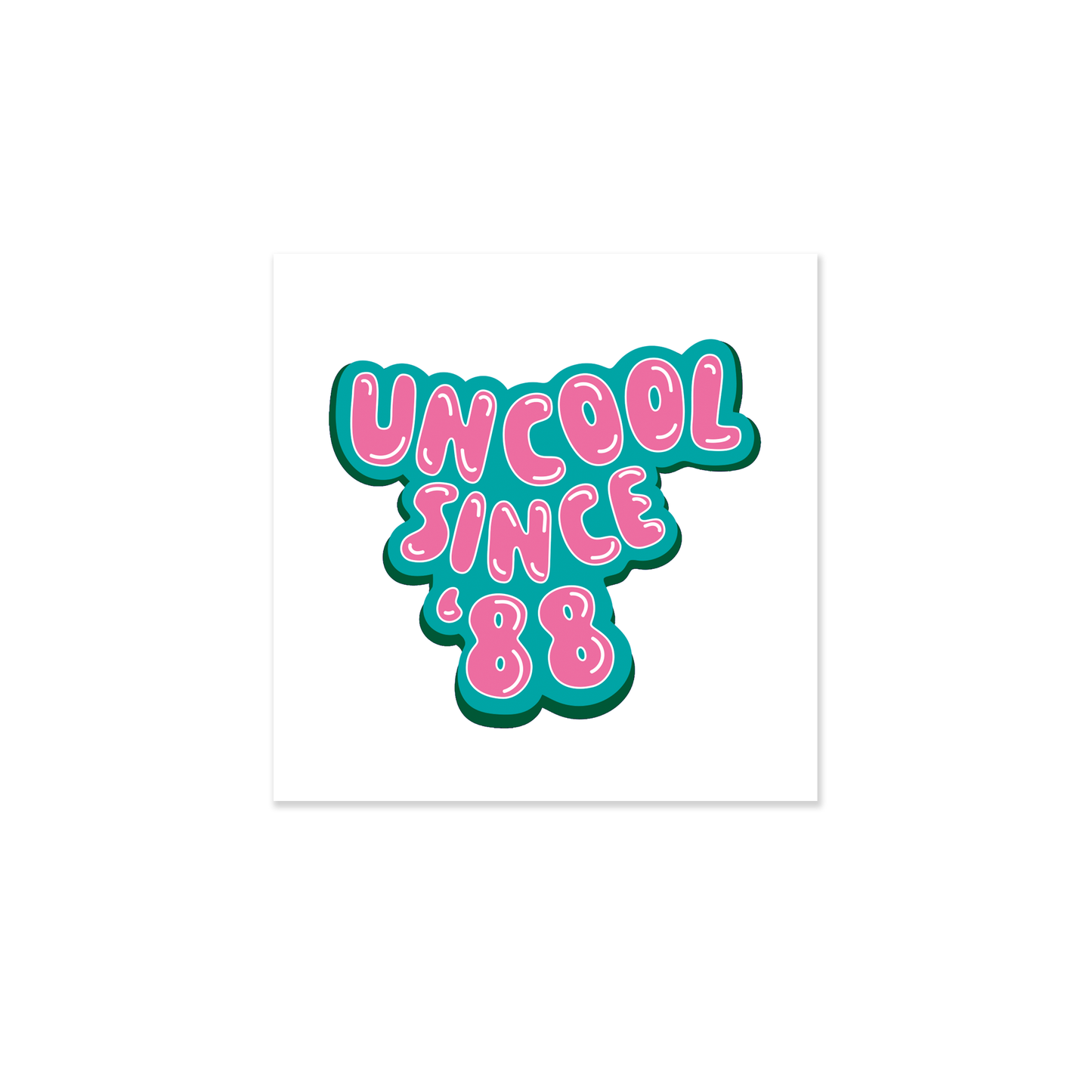 Uncool Since... Any Year Birthday Card